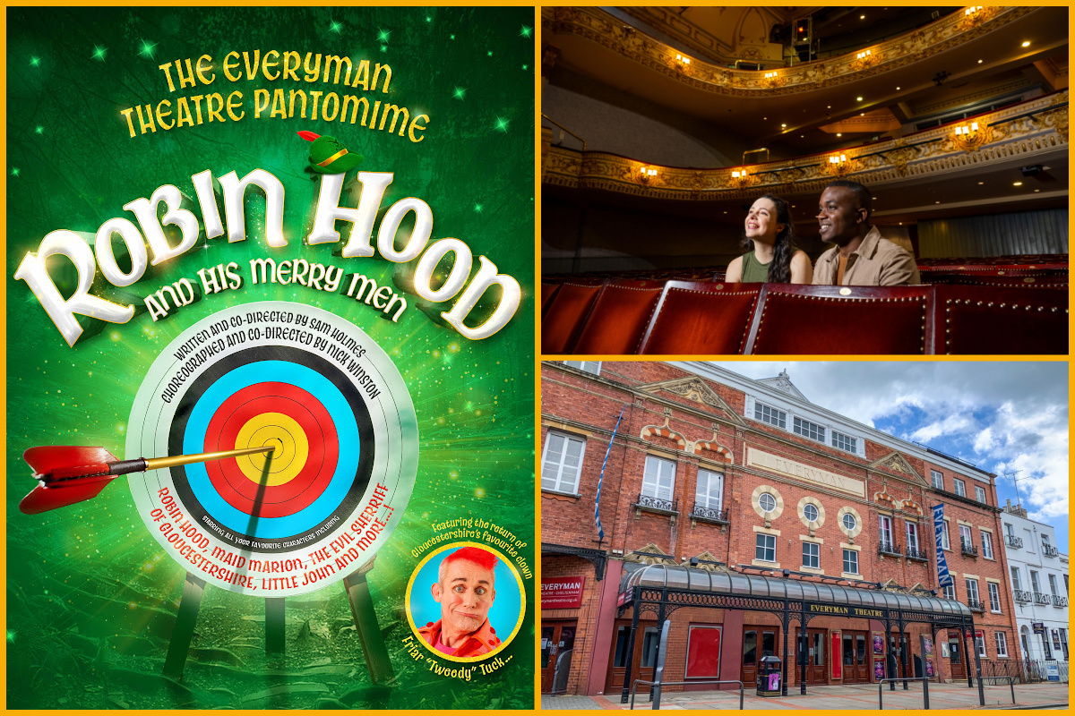 Collage (left to right) Robin Hood poster with Tweedy, guests watching a show at Everyman Theatre Cheltenham, Everyman Theatre Cheltenham exterior.